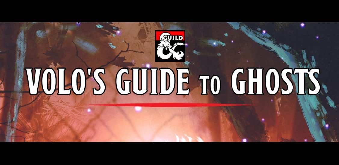 Volo’s Guide to Ghosts [ D&D5e ]: the thrills that we like | Review